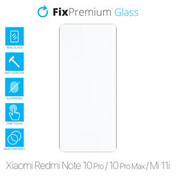 FixPremium Glass - Sticlă securizată pentru Xiaomi Redmi Note 10 Pro, 10 Pro Max, Mi 11i & Poco F3