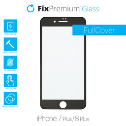 FixPremium FullCover Glass - Sticlă securizată pentru iPhone 7 Plus & 8 Plus