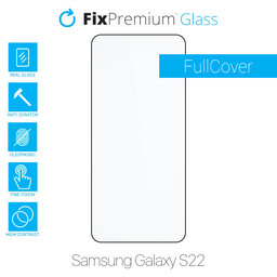 FixPremium FullCover Glass - Geam securizat pentru Samsung Galaxy S22