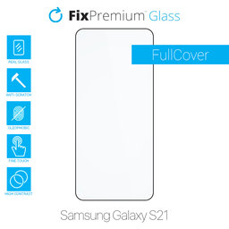 FixPremium FullCover Glass - Geam securizat pentru Samsung Galaxy S21