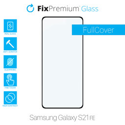 FixPremium FullCover Glass - Geam securizat pentru Samsung Galaxy S21 FE