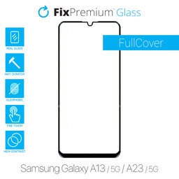 FixPremium FullCover Glass - Geam securizat pentru Samsung Galaxy A13, A13 5G, A23 & A23 5G