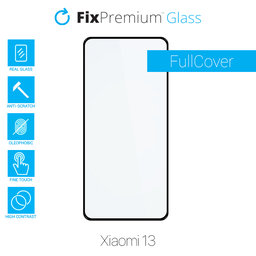 FixPremium FullCover Glass - Geam securizat pentru Xiaomi 13