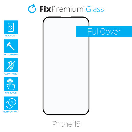 FixPremium FullCover Glass - Geam securizat pentru iPhone 15