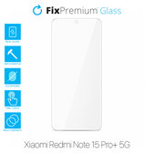 FixPremium Glass - Geam securizat pentru Xiaomi Redmi Note 15 Pro+ 5G