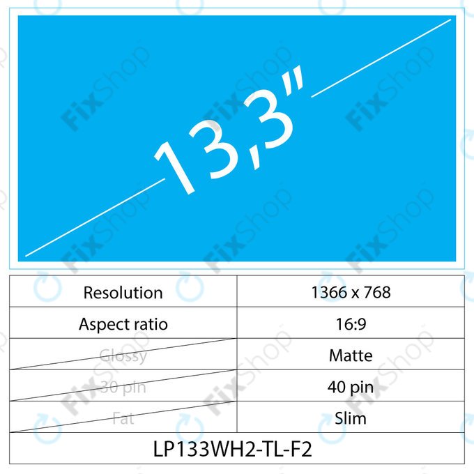 13.3 LCD Slim Mat 40 pin WXGA HD