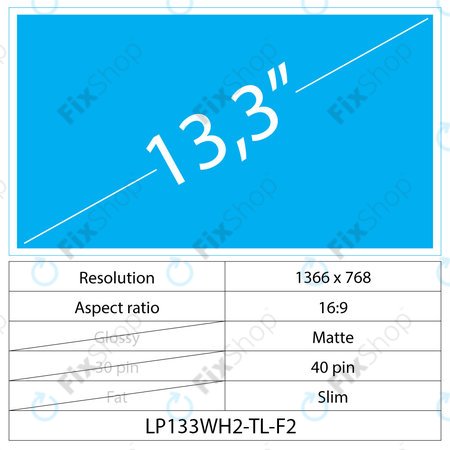 13.3 LCD Slim Mat 40 pin WXGA HD